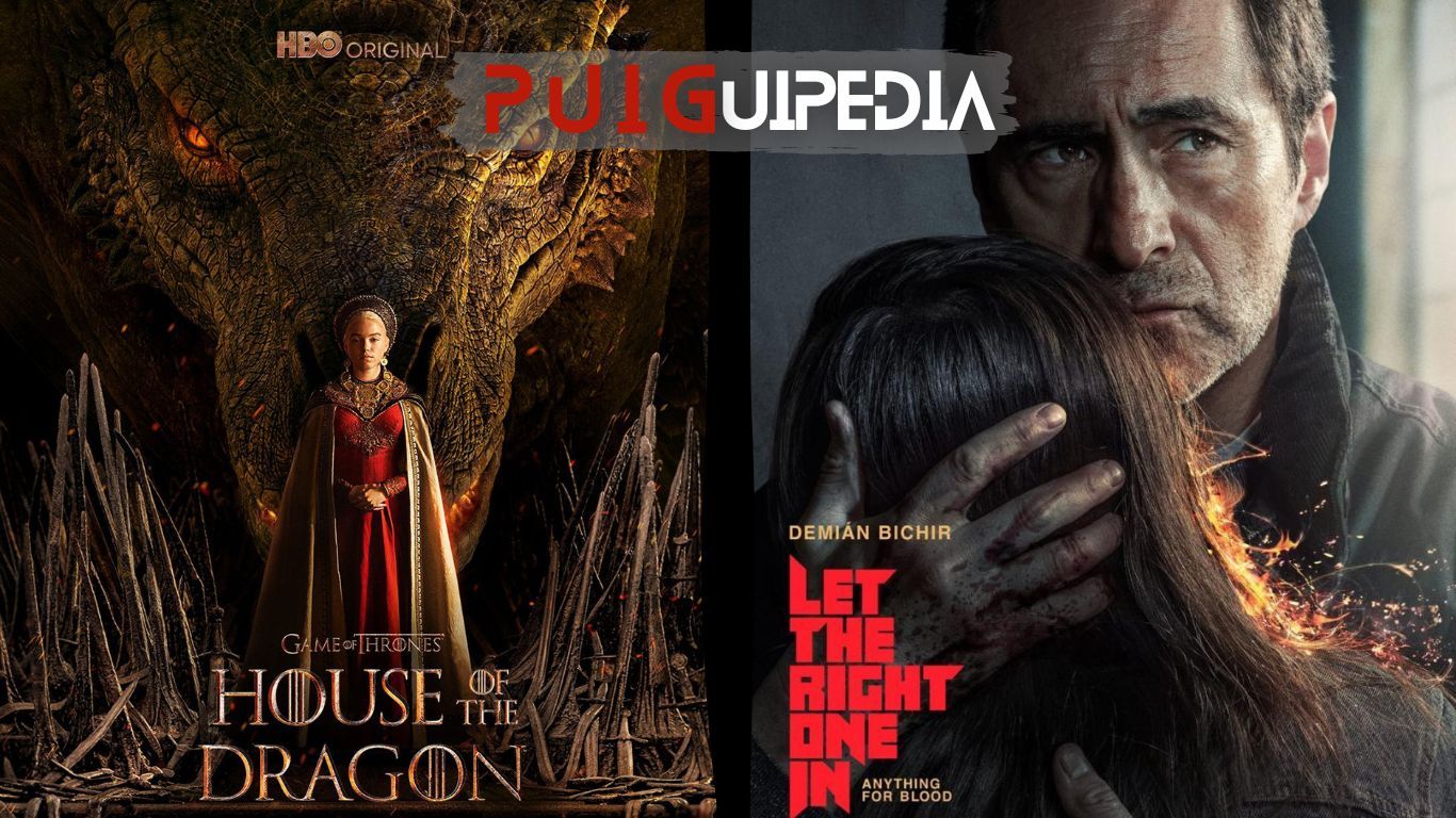 PUIGUIPEDIA / "House of the Dragon" + "Déjame entrar"