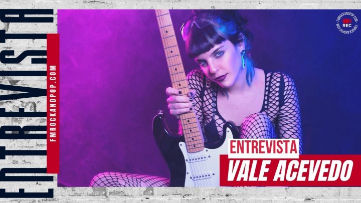 [ENTREVISTA] Vale Acevedo en Rock & Pop